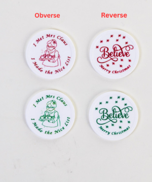 2026 NEW WHITE Plastic Give-Away Token – “I Met Mrs. Claus" – Three Choices $12.95 Flat Rate Shipping