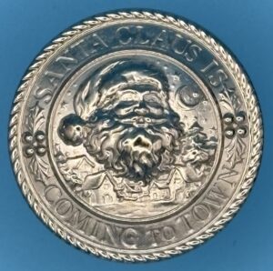 NEW 2026 1 1/8 Inch "Santa Claus Is Coming To Town" Shiny Nickle Sew On Or Removable.