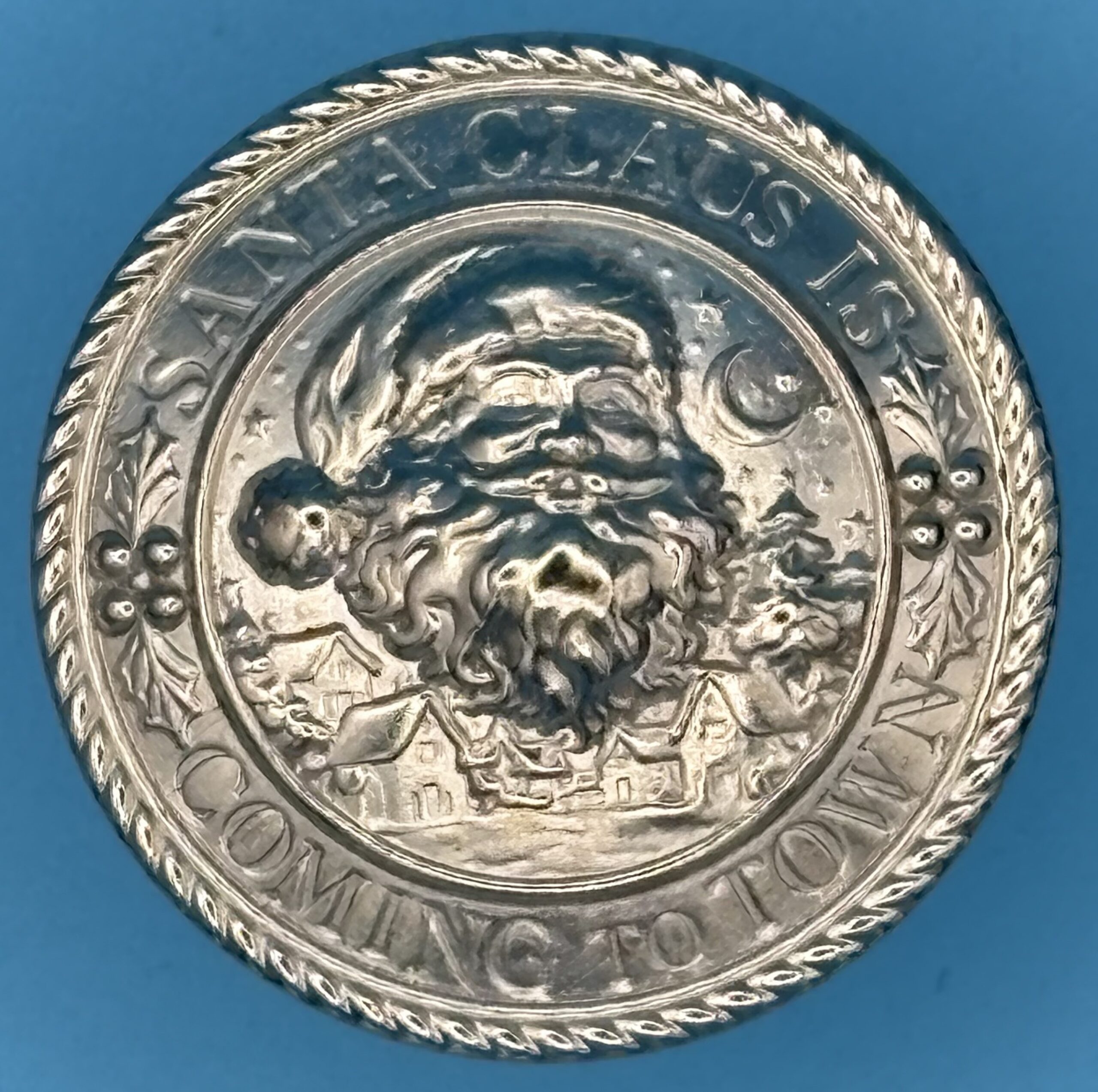 NEW 2026 1 1/8 Inch "Santa Claus Is Coming To Town" Shiny Nickle Sew On Or Removable.
