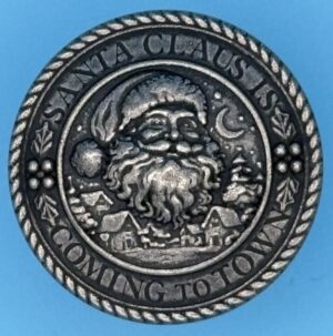 NEW 2026 1 1/8 Inch “Santa Claus Is Coming To Town” Antique Silver Sew On Or Removable.